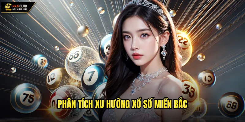 Phân tích xu hướng xổ số miền Bắc