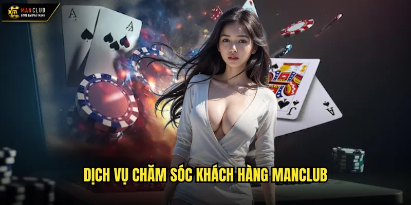 Liên hệ manclub hỗ trợ khách hàng chuyên nghiệp mọi lúc trong 2025 2 Dịch vụ chăm sóc khách hàng manclub
